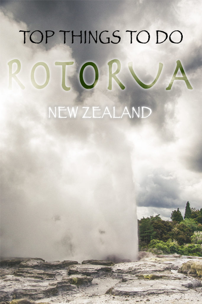 Things To Do In Rotorua - The Geothermal Capital Of New Zealand